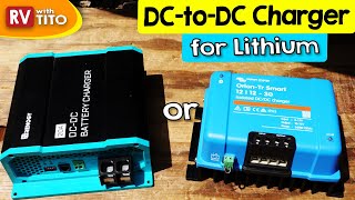 RENOGY or VICTRON DC-to-DC Charger for Lithium LiFePO4? / Off-grid RV Solar / RV DIY