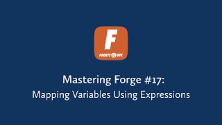Mastering Forge - Mapping Variables Using Expressions