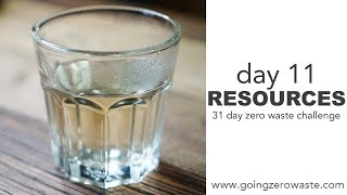 Day 11: Save Resources / 31 Day Zero Waste Challenge