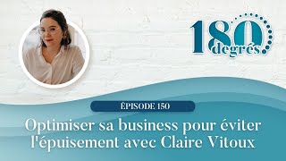 Optimiser et simplifier sa business pour éviter l'épuisement avec Claire Vitoux // EP150