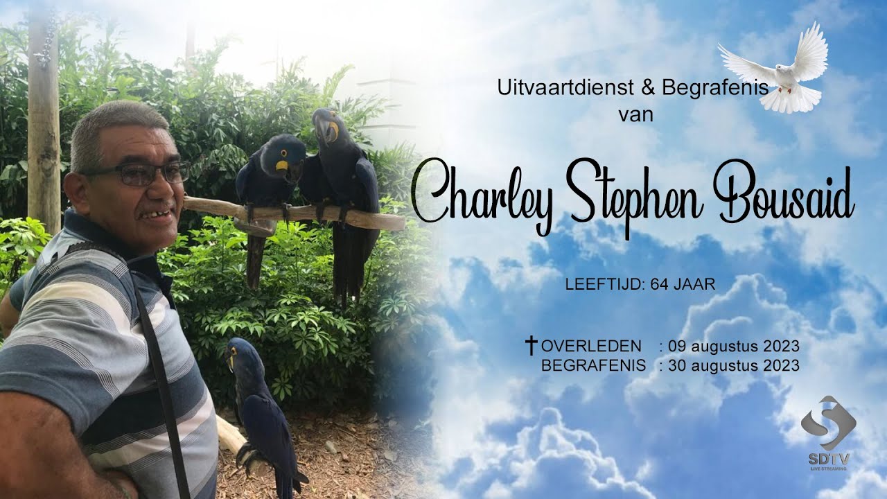 Livestream Uitvaartdienst Begrafenis Van Charley Stephen Bousaid