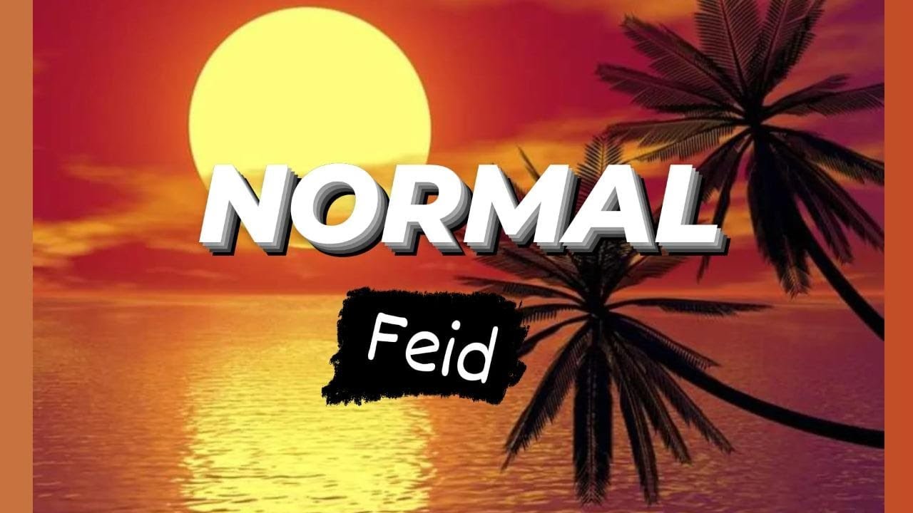 Normal Feid Letra Lyrics Youtube Music