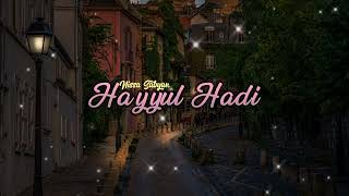 HAYYUL HADI - NISSA SABYAN (COVER+LIRIK)