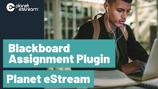 Blackboard Assignment Submission Plugin | Planet eStream