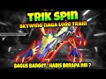 TRIK SPIN SKYWING NAGA !! CARA HOKI SPIN SKYWING NAGA LORE TRAIN , HABIS BERAPA DM ?? FULL REVIEW !!