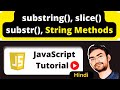 JavaScript String Methods: substring(), substr(), slice() complete