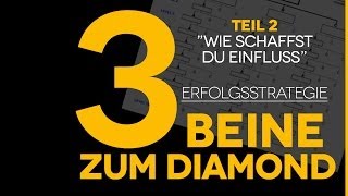 3 Beine zum Diamond - Wie Schaffst du Einfluss