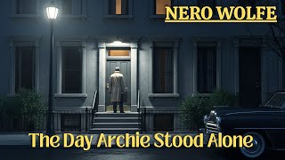 Nero Wolfe And The Day Archie Stood Alone