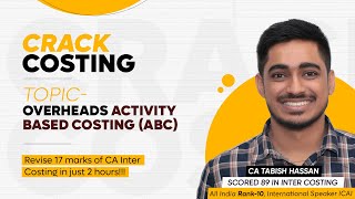 Overheads and Activity Based Costing (ABC) Revision (CA, CS, CMA)| Crack Costing: English Marathon