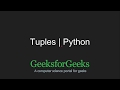 Python Programming Tutorial - Tuples | GeeksforGeeks