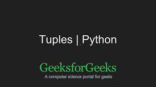 Python Programming Tutorial - Tuples | GeeksforGeeks