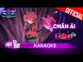 [KARAOKE CHUẨN - CÓ RAP] CHÂN ÁI - O Sen | The Masked Singer Vietnam | Hoàng Linh Music