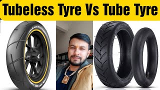 Tubeless Tyre Vs Tube Tyre | ट्यूब टायर के मुकाबले ट्यूबलेस टायर बेहतर क्यूं होता है ?