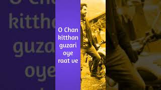Chan kithaan gujari raat ve status, Aayushmaan Khurana status, sweet song status, love status video
