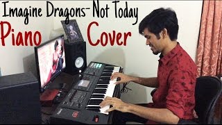 Imagine Dragons - Not Today | Me Before You | Piano Cover | Kushal Chheda