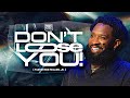 August 2024/ Don’t Lose You / Pastor Mike McClure, Jr.