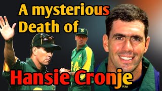 A Mysterious Death Of Hansie Cronje | From Match Fixing To Mysterious Death