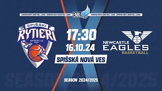 SPISSKI RYTIERI v Newcastle Eagles | Oct 16, 2024, 5:30 PM | ENBLeague 2024/25