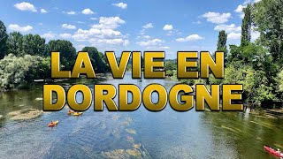 LA VIE EN DORDOGNE