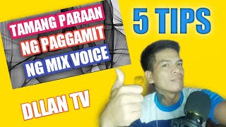 TAMANG PARAAN NG PAG GAMIT NG MIX VOICE. DLLAN TV