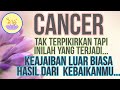 ZODIAK CANCER - LUAR BIASA..KEAJAIBAN MUNCUL DARI HASIL KEBAIKAN MU.#tarot#zodiak#cancer#cancertarot