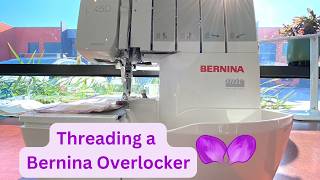 How to Thread an Overlocker - Bernina L450 (Bernina Overlocker Guide)