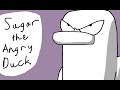 Sugar the Angry Duck (but animated)