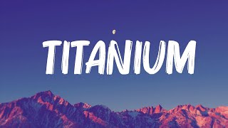 David Guetta - Titanium (Lyrics) ft. Sia