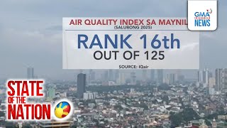 Air quality sa Maynila, umabot sa unhealthy level, ayon sa isang Swiss research firm | SONA