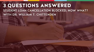 A Professor of Finance Answers: Student Loan Cancellation Blocked, Now What?