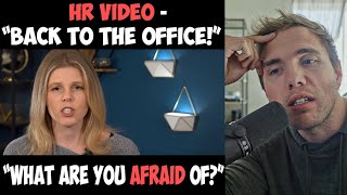 HR VIDEO - "BACK TO THE OFFICE! WHAT ARE YOU AFRAID OF?!" | More TERRIBLE reasoning against WFH