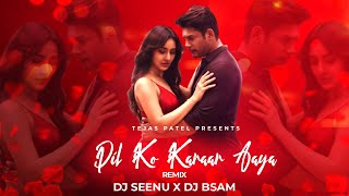 Dil Ko Kataar Aaya Remix | Dj Seenu KGP & DJ BSAM | Tejas Patel