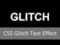 CSS Glitch Text Effect