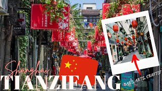 TIANZIFANG POPULAR SHANGHAI SHOPPING DESTINATION | FOOD, SHOPS