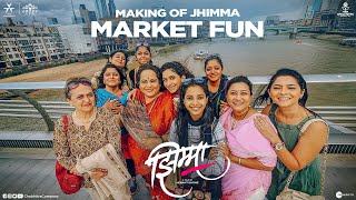 Making of Jhimma: Market Fun | Hemant Dhome | Sonalee, Sayali, Kshitee, Mrinmayee, Siddharth