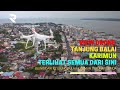 Tanjung Balai Karimun 2023 Terlihat Semua Dari Sini dengan Drone  Keren Sekali