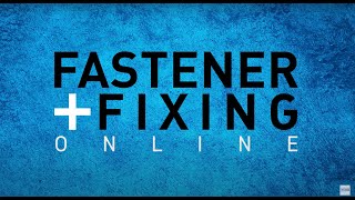 Fastener + Fixing Magazine: The leading publication in the fastener industry