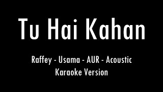 Tu Hai Kahan | AUR | Raffey | Usama | Karaoke With Lyrics | Only Guitar Chords...