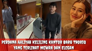 Aaliyah Tunjukkan Kantor Baru Thoriq Sudah Jadi Siap Huni@Lisazubaidi