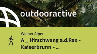 túra in Wiener Alpen: A _ Hirschwang a.d.Rax - Kaiserbrunn - Törlkopf