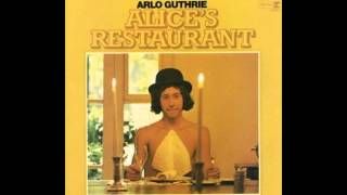 Alice's Restaurant Massacree by Arlo Guthrie