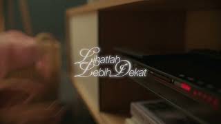 Yura Yunita - Lihatlah Lebih Dekat (Official Music Video) | Teaser