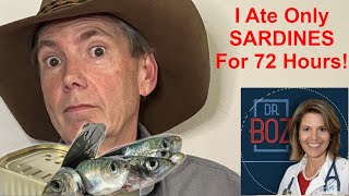 The Dr Boz 72 Hour Sardine Challenge. What was it like? (Keto \\ Carnivore)