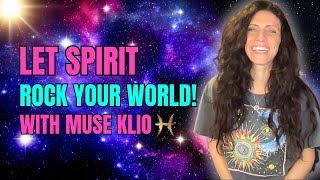 ❤️‍🔥Let Spirit Rock Your World! 💃🏻🌎 with Muse Klio in Pisces ♓️ Collective Energy Reading