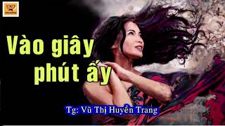 ĐỌC TRUYỆN: VÀO GIÂY PHÚT ẤY.