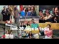 How I spent my last month in India?| vlog