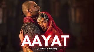 Aayat (Slowed + Reverb) - Arijit Singh | Lofi | Bunny x Lofi