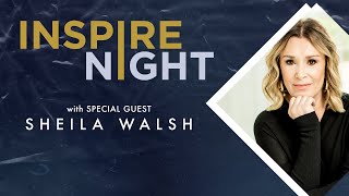 Sheila Walsh Inspire Night