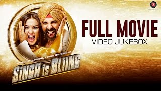 Singh Is Bliing Full Movie - Video Jukebox - All songs . All videos. | Akshay Kumar & Amy Jackson