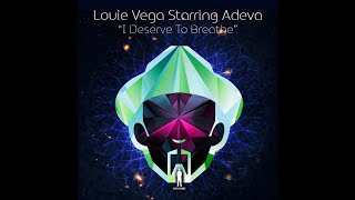 Louie Vega Starring Adeva - I Deserve To Breathe (Louie Vega Album Mix)